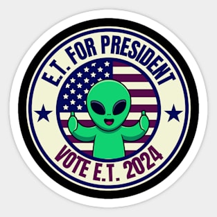 E.T. For President.Funny Election Sticker